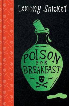 Poison for Breakfast: Lemony Snicket