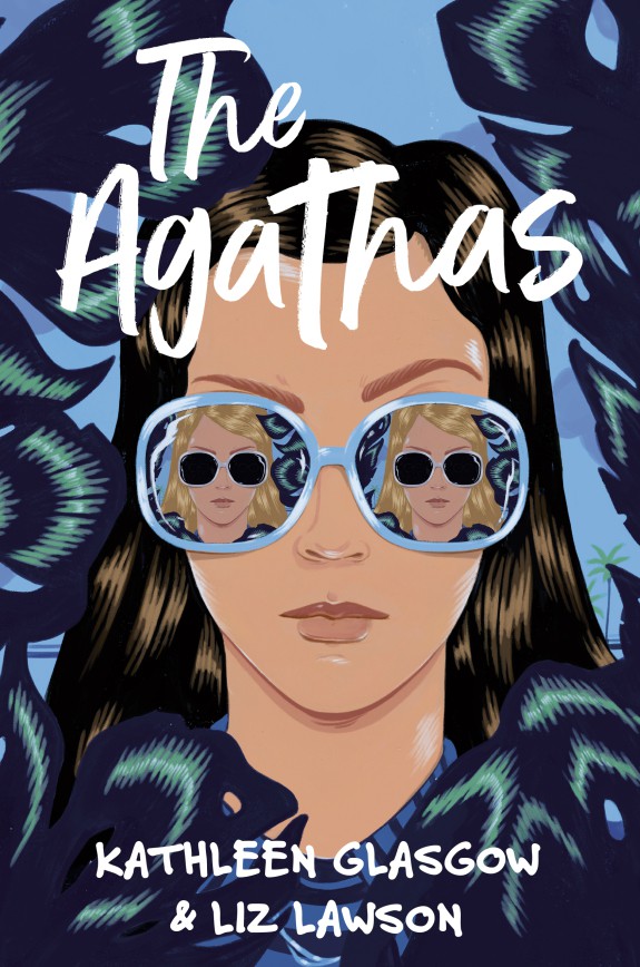 The Agathas: 'Part Agatha Christie, part Veronica Mars, and completely entertaining.' Karen M. McManus
