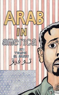 ARAB IN AMER: A True Story of Growing Up in America