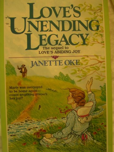 Love's Unending Legacy (Love Comes Softly S., Band 5)