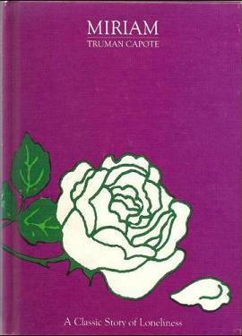 Miriam: A Classic Story of Loneliness (Creative Short Story Library)