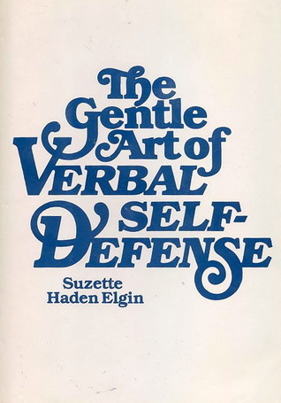 Gentle Art of Verbal Self Defense