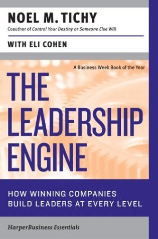 The Leadership Engine: How Winning Companies Build Leaders at Every Level (Collins Business Essentials)