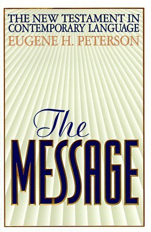 The Message: NT in Contemporary Language