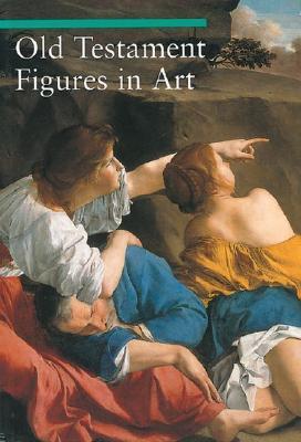 Old Testament Figures in Art: A Guide to Imagery