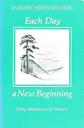 Each Day a New Beginning: Daily Meditations for Women (Hazelden Meditations)