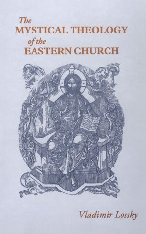 The Mystical Theology of the Eastern Church
