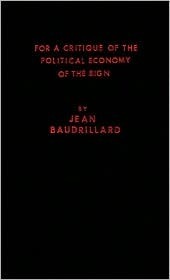 For a Critique of the Political Economy of the Sign