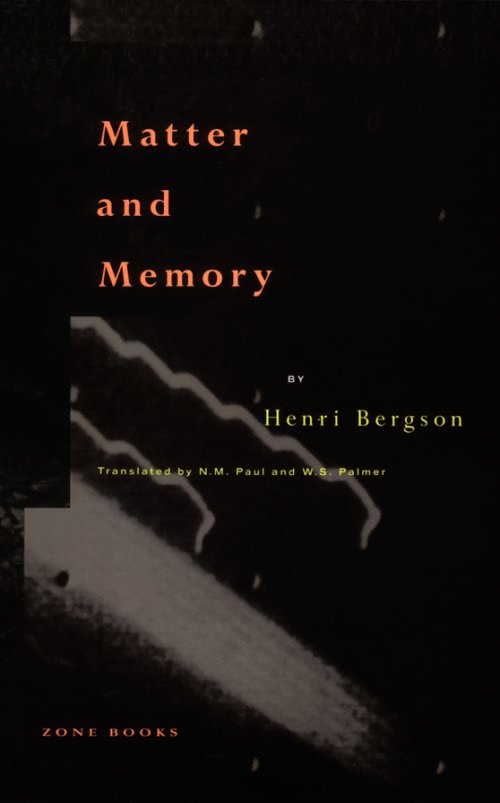 Matter and Memory (Zone Books)