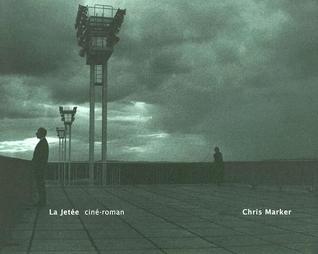 LA Jetee: Ciné-Roman (Mit Press)
