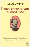 I Have Come to You to Greet You: Selected Poems