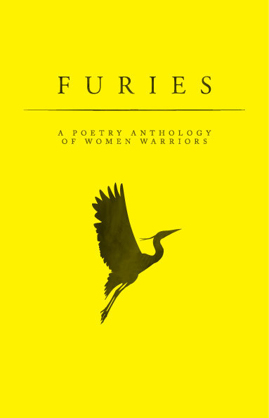 Furies: A Poetry Anthology of Women Warriors