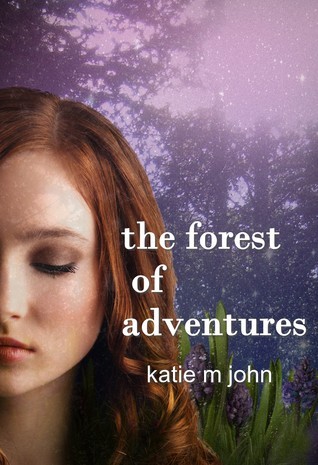 The Forest of Adventures (Book One of The Knight Trilogy): Book One of The Knight Trilogy