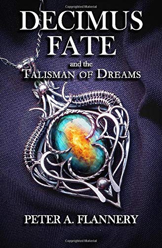 Decimus Fate and the Talisman of Dreams