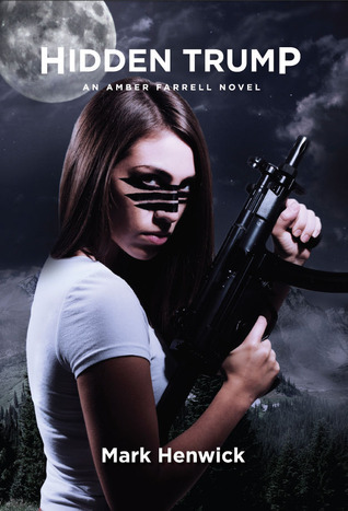 Hidden Trump: An Amber Farrell Novel (Bite Back, Band 2)