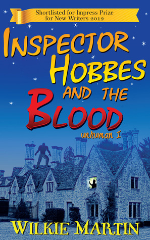 Inspector Hobbes and the Blood: unhuman I - A fast paced comedy crime fantasy: Comedy crime fantasy (unhuman 1)
