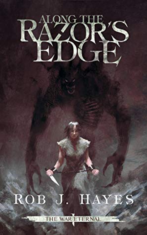 Along the Razor's Edge (The War Eternal, Band 1)