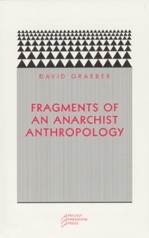 Fragments of an Anarchist Anthropology.Frei von Herrschaft, englische Ausgabe (Paradigm)