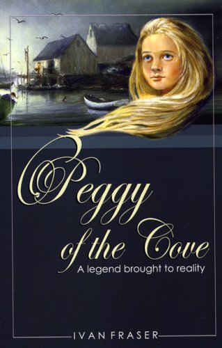 Peggy of the Cove: A Legend Brought to Reality