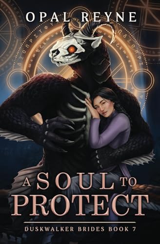 A Soul to Protect: Duskwalker Brides: Book Seven: Duskwalker Brides: Book 7: Duskwalker Brides: Book Seven