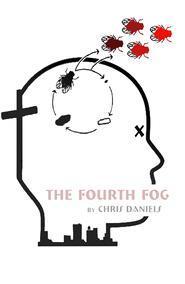 The Fourth Fog: A Horror Novel for the Ages