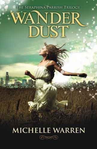 Wander Dust (The Seraphina Parrish Trilogy, Band 1)