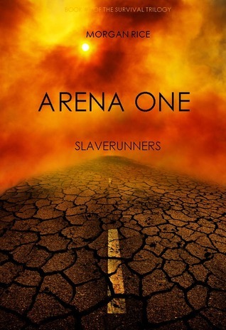 Arena One: Slaverunners (Book #1 of the Survival Trilogy)