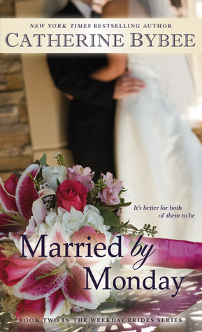 Married by Monday: Book Two of the Weekday Bride Series