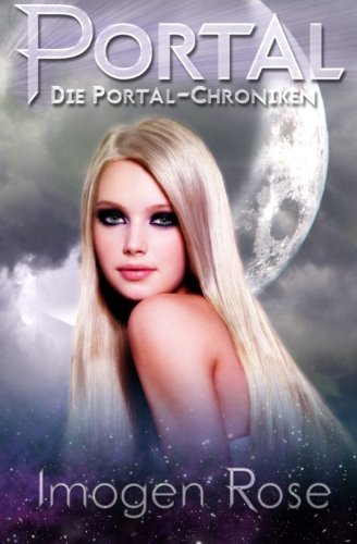 Die Portal-Chroniken - Portal: Band 1