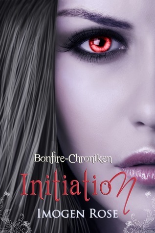 Bonfire-Chroniken - Initiation (Bonfire Academy Band 1)
