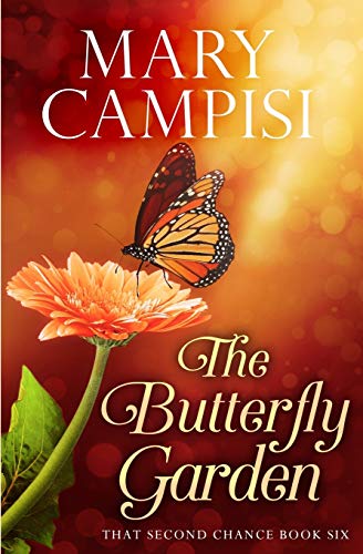 The Butterfly Garden: That Second Chance, Book 6