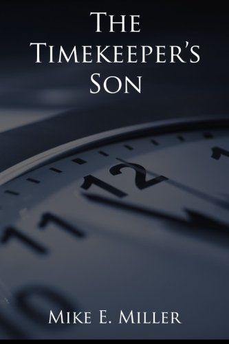 The Timekeeper's Son: The Timekeepers, Book 1