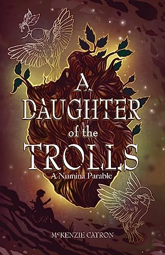 A Daughter of the Trolls: A Numina Parable (Numina Parables, Band 1)