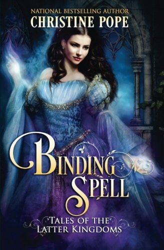 Binding Spell (Tales of the Latter Kingdoms, Band 3)