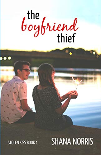 The Boyfriend Thief (Stolen Kiss, Band 1)