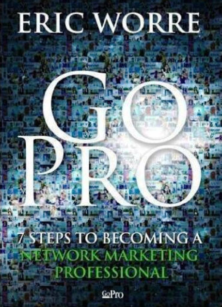 Go Pro: 7 Steps to Becoming a Network Marketing Professional (Englisch) Taschenbuch – 5. Jan 2013