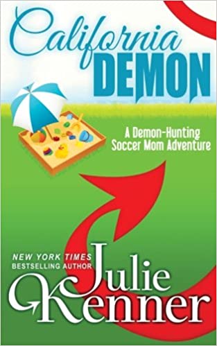 California Demon: The Secret Life of a Demon-Hunting Soccer Mom