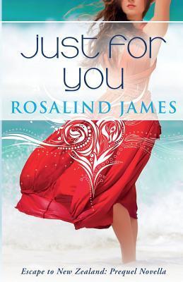 Just for You (Prequel Novella) (Escape to New Zealand)
