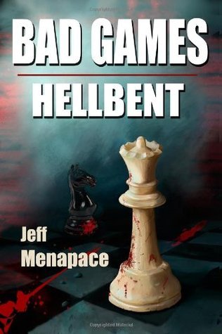 Bad Games: Hellbent (Bad Games Series, Band 3)