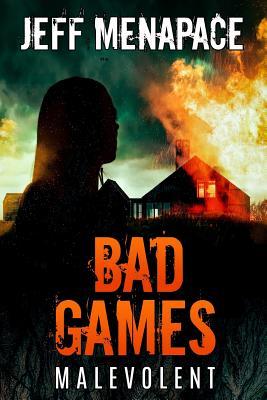 Bad Games: Malevolent (Bad Games Series, Band 4)