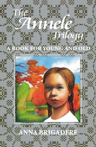 The Annele Trilogy: A Book for Young and Old