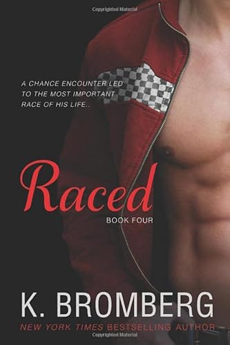 Raced: (Reading companion to the bestselling Driven Series) (The Driven Trilogy, Band 4)