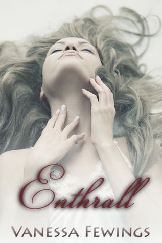 Enthrall: Book 1 (Enthrall Sessions, Band 1)