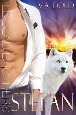 Stefan: Le Beau Brothers: New Orleans Billionaire Wolf Shifters with plus sized BBW for mates (Le Beau Series, Band 4)