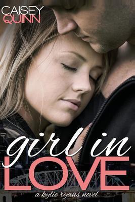 Girl in Love (Kylie Ryans, Band 3)