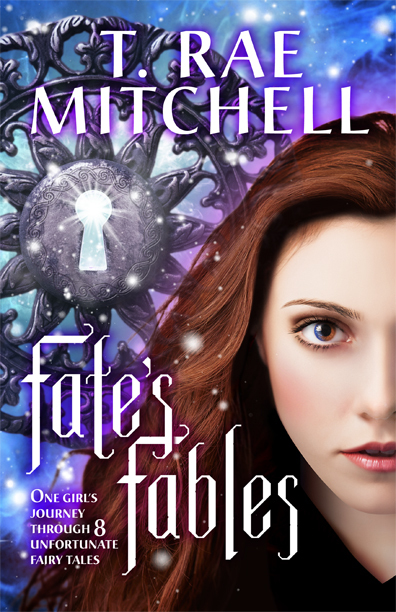 Fate's Fables: One Girl's Journey Through 8 Unfortunate Fairy Tales