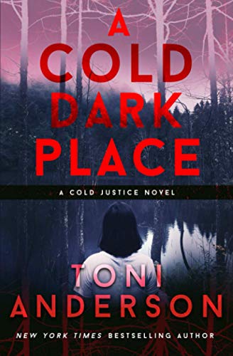 A Cold Dark Place: FBI Romantic Mystery and Suspense (Cold Justice®, Band 1)