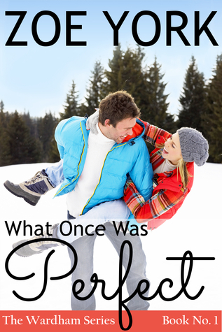 What Once Was Perfect (Wardham, Band 2)