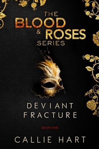 Blood & Roses Series Book One: Deviant & Fracture