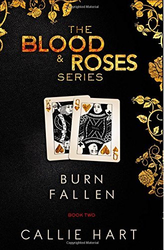 Blood & Roses Series Book Two: Burn & Fallen